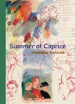 Summer of Caprice (s ilustracemi) - Vladislav Vančura