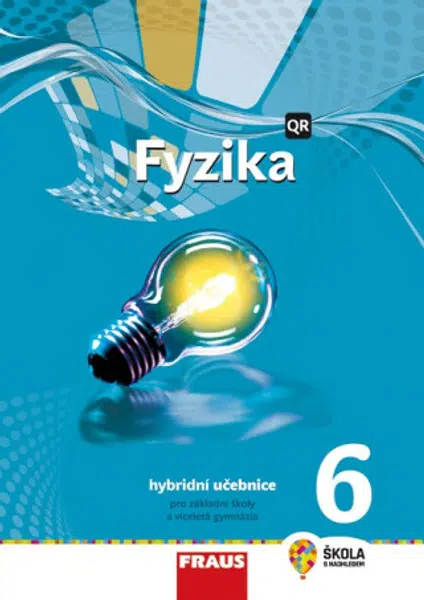 Fyzika 6 pro ZŠ a víceletá gymnázia - Hybridní učebnice - Miroslav Randa, kolektiv autorů