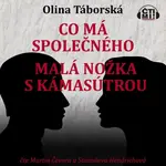 Co má společného malá nožka s Kámasútrou - Olina Táborská - audiokniha