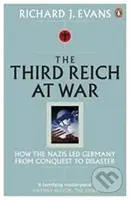 Third Reich at War - Richard J. Evans