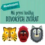 Má první knížka divokých zvířat - Chiara Piroddi a Agnese Baruzzi
