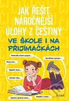 Jak řešit náročnější úlohy z češtiny (Ve škole i na přijímačkách)