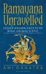Ramayana Unravelled - Ami Ganatra