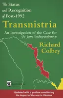 The Status and Recognition of Post-1992 Transnistria - Richard Colbey
