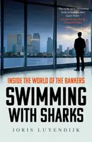 Swimming with Sharks - Luyendijk Joris