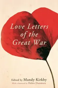 Love Letters of the Great War - Mandy Kirkby