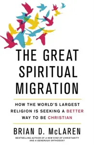 The Great Spiritual Migration - Brian D. McLaren
