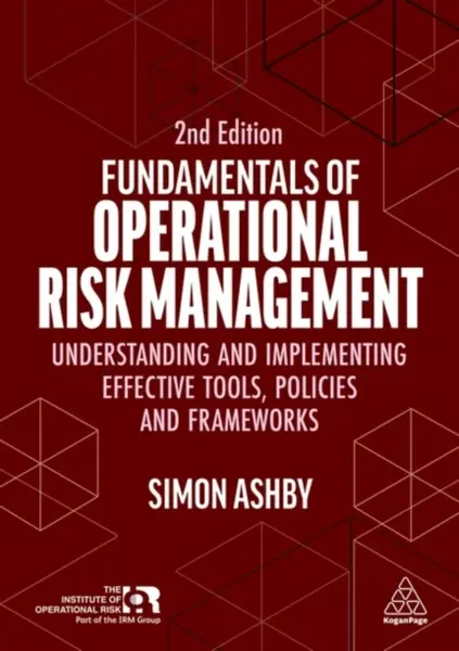 Fundamentals of Operational Risk Management - Simon Ashby