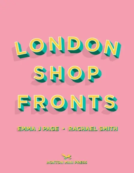 London Shopfronts - Rachael Smith, Emma J Page