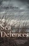 Sea Defences - Hilary Taylor