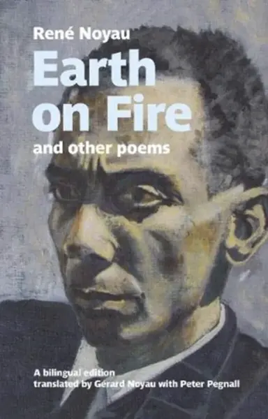 Earth on fire and other poems - Rene Noyau