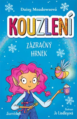Kniha: Kouzlení - Zázračný hrnek od Meadowsová Daisy