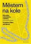 Kniha: Městem na kole od Motýl Jiří