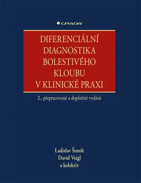 Kniha: Diferenciální diagnostika bolestivého kloubu v klinické praxi od Šenolt Ladislav
