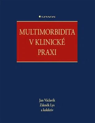 Kniha: Multimorbidita v klinické praxi od Václavík Jan