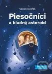 Piesočníci a bludný asteroid - Václav Dvořák - kniha z kategorie Beletrie pro děti