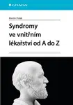 E-kniha: Syndromy ve vnitřním lékařství od A do Z od Polák Martin