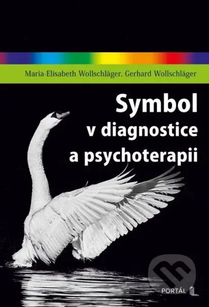Symbol v diagnostice a psychoterapii - Maria-Elisabeth Wollschläger, Gerhard Wollschläger - kniha z kategorie Psychoterapie