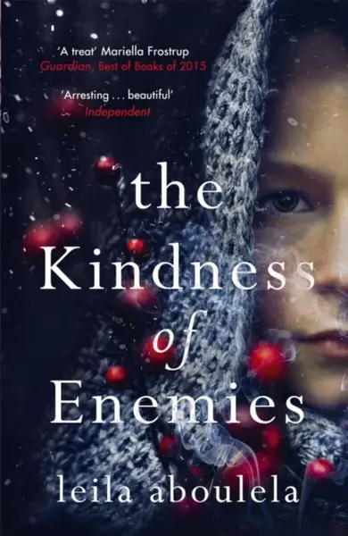 The Kindness of Enemies - Leila Aboulela