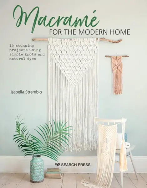 Macrame for the Modern Home - Isabella Strambio