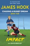 Chasing a Rugby Dream - David Brayley, James Hook