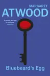 Bluebeard's Egg and Other Stories - Margaret Atwoodová