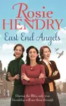 East End Angels - Rosie Hendry