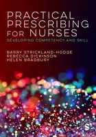 Practical Prescribing for Nurses - Barry Strickland Hodge, Rebecca Dickinson, Helen Bradbury