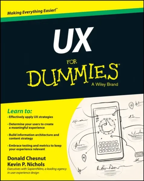UX For Dummies - Donald Chesnut, Kevin P. Nichols