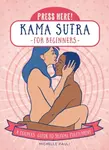 Press Here! Kama Sutra for Beginners - Michelle Pauli