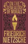 On the Genealogy of Morals - Friedrich Nietzsche