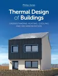 Thermal Design of Buildings - Phillip Jones