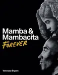 Mamba & Mambacita Forever - Vanessa Bryant