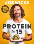 Protein in 15 - Joe Wicks