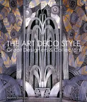 The Art Deco Style - Alastair Duncan