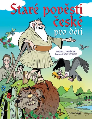 Kniha: Staré pověsti české pro děti od Vaněček Michal