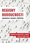 E-kniha: Regiony budoucnosti - spolupráce, bezpečí, efektivita od Pavlík Marek