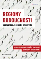 E-kniha: Regiony budoucnosti - spolupráce, bezpečí, efektivita od Pavlík Marek