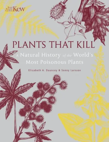 Plants That Kill - Sonny Larsson, Elizabeth Dauncey