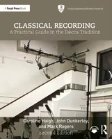 Classical Recording - Caroline Haigh, Mark Rogers, John Dunkerley