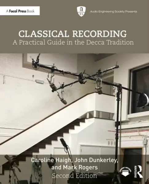 Classical Recording - Caroline Haigh, Mark Rogers, John Dunkerley