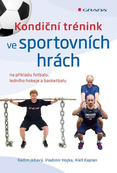 Kniha: Kondiční trénink ve sportovních hrách od Jebavý Radim
