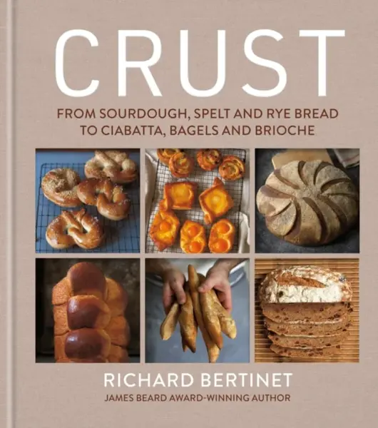 Crust - Richard Bertinet