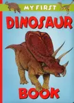 My First Dinosaur Book - Rosewarne Graeme
