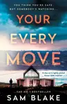 Your Every Move - Sam Blake