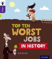 Oxford Reading Tree inFact: Level 11: Top Ten Worst Jobs in History - Rob Alcraft