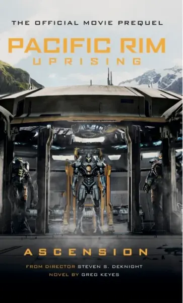 Pacific Rim Uprising - Ascension - Greg Keyes