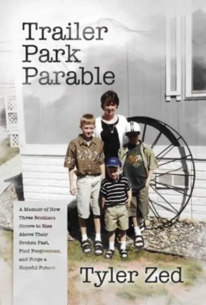 Trailer Park Parable - Tyler Zed