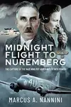 Midnight Flight to Nuremberg - Marcus Nannini