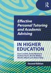 Effective Personal Tutoring and Academic Advising in Higher Education - Andrew Stork, Emily McIntosh, Dave Lochtie, Ben W. Walker, Alison Raby, Nienke